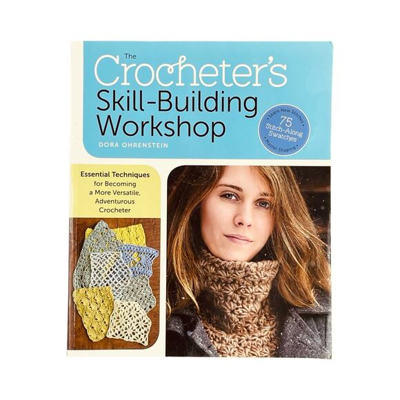 The Crocheter’s Skill-Building Workshop by Dora Ohrenstein – Crochet Book - Picture 1 of 2
